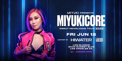 MIYUKI at Los Globos, Los Angeles (w\/ Hiwater, Bakari)
