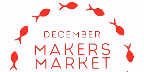 MAKERS MARKET hosted by Little Fish