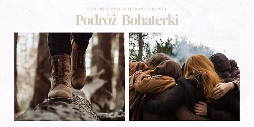 Podr\u00f3\u017c Bohaterki - grupa rozwojowo-terapeutyczna dla kobiet i os\u00f3b socjalizowanych do roli kobiety