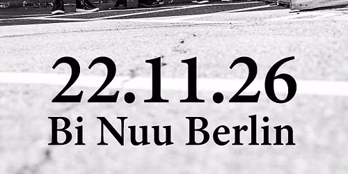 Klone \u2022 Berlin \u2022 Bi Nuu