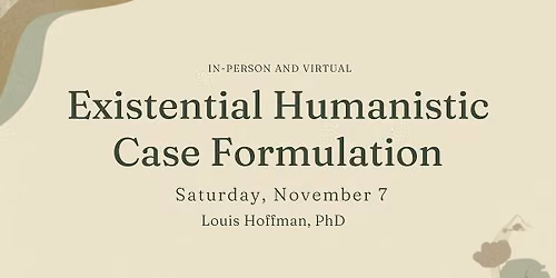 Existential-Humanistic Case Formulation