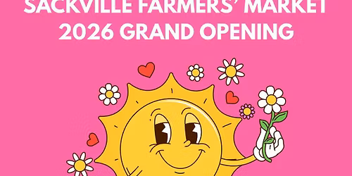 Sackville Farmers\u2019 Market Grand Opening