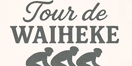 Le Tour de Waiheke - Gran Fondo