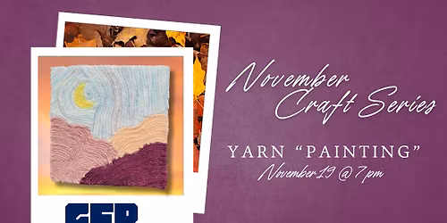November Craft Series: Yarn "Painting"