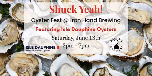 Shuck Yeah! Oyster Fest @ Iron Hand Brewing