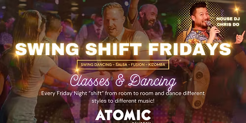 Swing Shift Fridays - Swing, Salsa, Fusion, & Kizomba Classes & Dancing