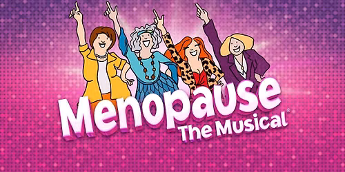 Menopause - The Musical