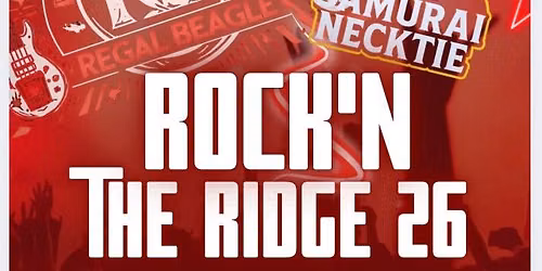 Senica\u2019s Oak Ridge Presents: Rock\u2019n the Ridge 26\u2019 Featuring REGAL BEAGLE & SAMURAI NECKTIE