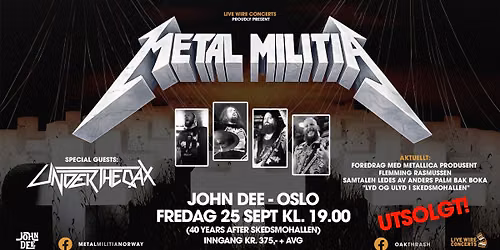 ***UTSOLGT*** Metal Militia- "Metallica Skedsmohallen 1986 feiring" \/ John Dee, Oslo \/ Pres. av LWC