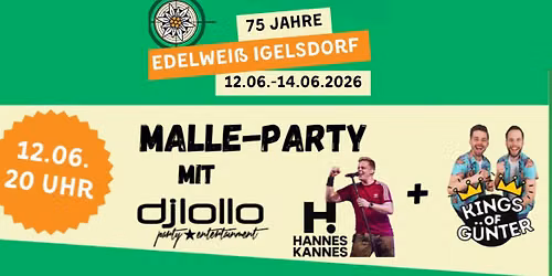 75 Jahre Edelwei\u00df Igelsdorf - Malle Party