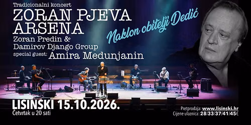 ZORAN PJEVA ARSENA - Naklon obitelji Dedi\u0107 \u250215.10.2026 \u2502