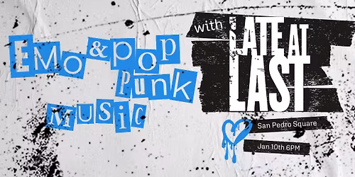 Late at Last - San Pedro Square