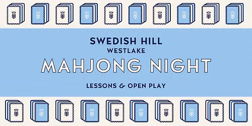 Mahjong Night: Swedish Hill Westlake