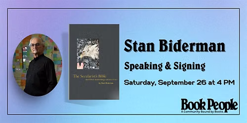 BookPeople Presents: Stan Biderman - The Secularist's Bible
