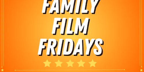 Family Film Fridays