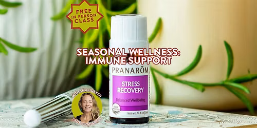 Seasonal Wellness: Immune Support