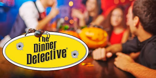 The Dinner Detective Fort Wayne- October 31st Public Show (Halloween Edition- Costumes Encouraged!)