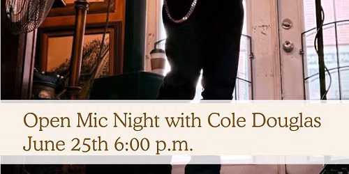 Open Mic night with Cole Douglas