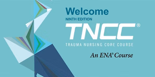 TNCC: Trauma Nursing Core Course, Sept 16-17, 2027