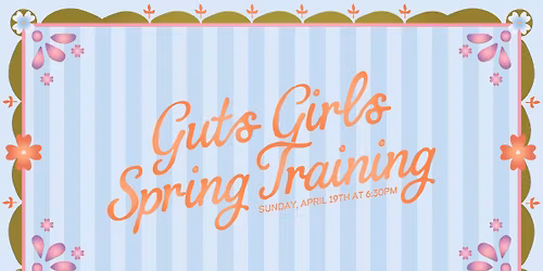 Guts Girls Spring Training 2026