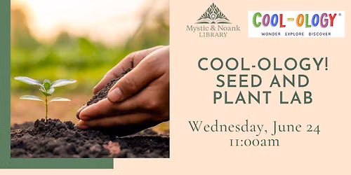 Cool-ology!- Seed and Plant Lab