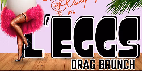 L\u2019EGGS Drag Brunch
