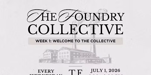 \u2728 The Foundry Collective | Week 1: Welcome to the collective