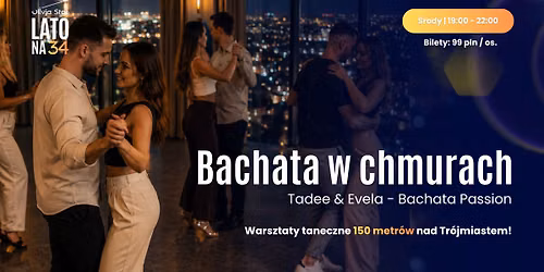 Bachata na 34. pi\u0119trze Olivia Star | Warsztaty taneczne w chmurach! 