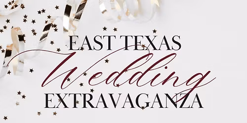 East Texas Wedding Extravaganza Sponsored by Complete Weddings + Events