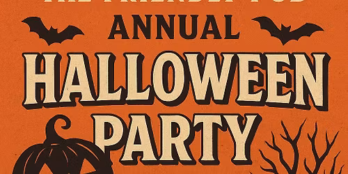 The Friendly Pub\u2019s annual Halloween Party!! \ud83c\udf83\ud83d\udc7b