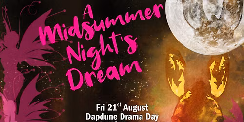 Dapdune Drama Days - A Midsummer's Night Dream