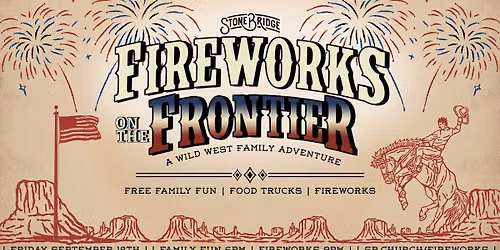 StoneBridge: Fireworks on the Frontier
