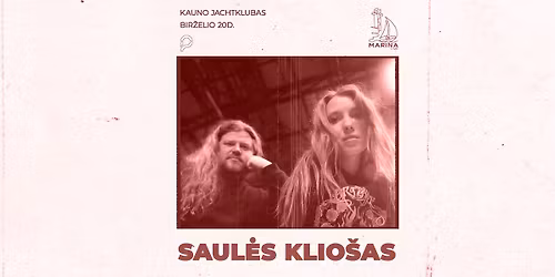 Marina Live: Saul\u0117s Klio\u0161as