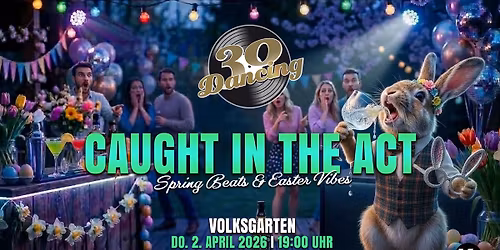 30 Dancing CAUGHT IN THE ACT