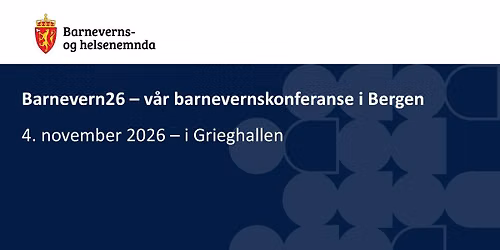 Barnevern26 - v\u00e5r barnevernskonferanse i Bergen