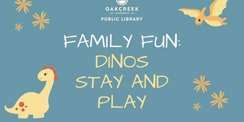 Family Fun: Dinos Stay and Play