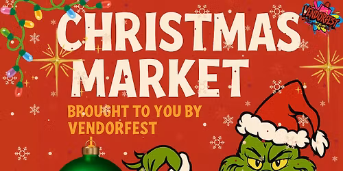 Christmas Market brought to you by Vendorfest