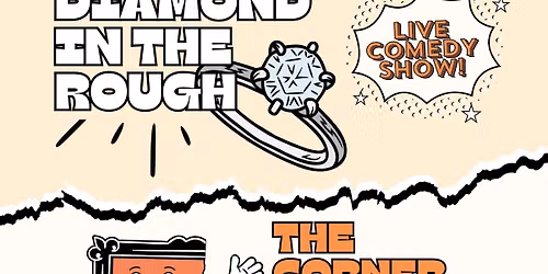 Diamond In The Rough LIVE Comedy Show!