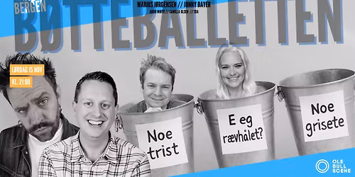 B\u00d8TTEBALLETTEN MED STAND UP BERGEN