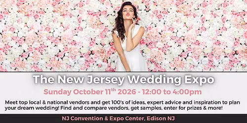 New Jersey Wedding Expo and Bridal Show - NJ Convention Center