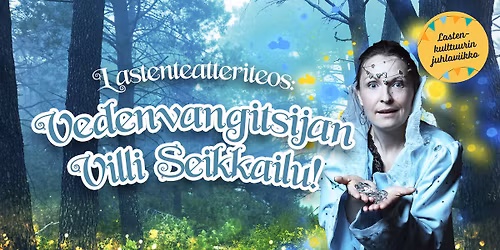 Lastenteatteriteos - Vedenvangitsijan Villi Seikkailu