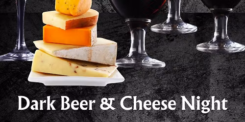 Dark Beer and Cheese Pairing Evening 