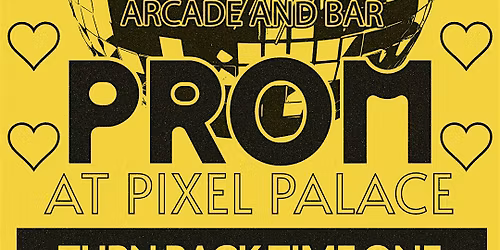 90S PROM NIGHT @ PIXEL PALACE