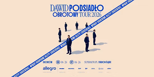Dawid Podsiad\u0142o OBROTOWY TOUR - Superauto.pl Stadion \u015al\u0105ski Chorz\u00f3w