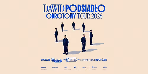 DRUGA DATA Dawid Podsiad\u0142o OBROTOWY TOUR - Superauto.pl Stadion \u015al\u0105ski Chorz\u00f3w