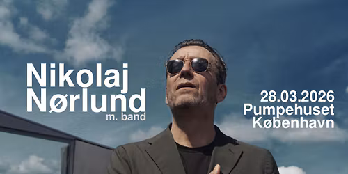Nikolaj N\u00f8rlund \/\/ Pumpehuset 