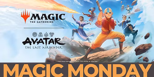 Magic Mondays featuring Avatar