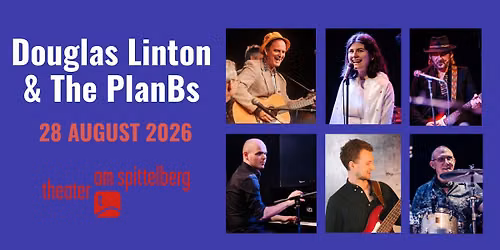 Douglas Linton & The PlanBs @ Theater am Spittelberg!