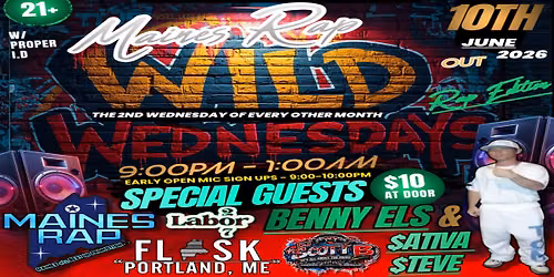 MAINES RAP WILD OUT WEDNESDAYS RAP EDITION 1 (6\/10\/2026) w\/ LABOR207 , BENNY ELS & $ATIVA $TEVE