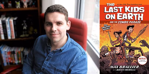 Max Brallier, THE LAST KIDS ON EARTH AND THE THE ZOMBIE PARADE